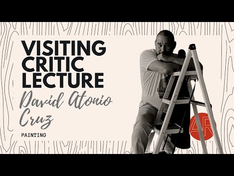 Visiting Critic Lecture | David Atonio Cruz AiR